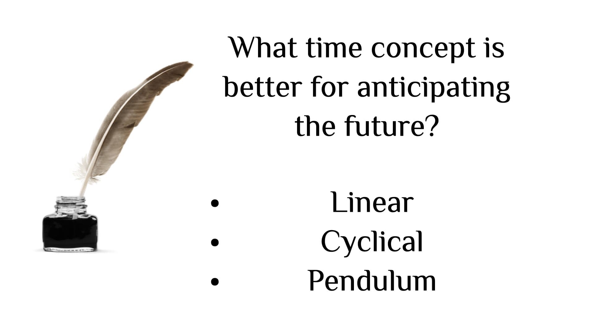 Time is viewed differently in different parts of the world
