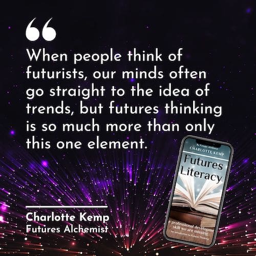 Futures Literacy quotes Charlotte Kemp