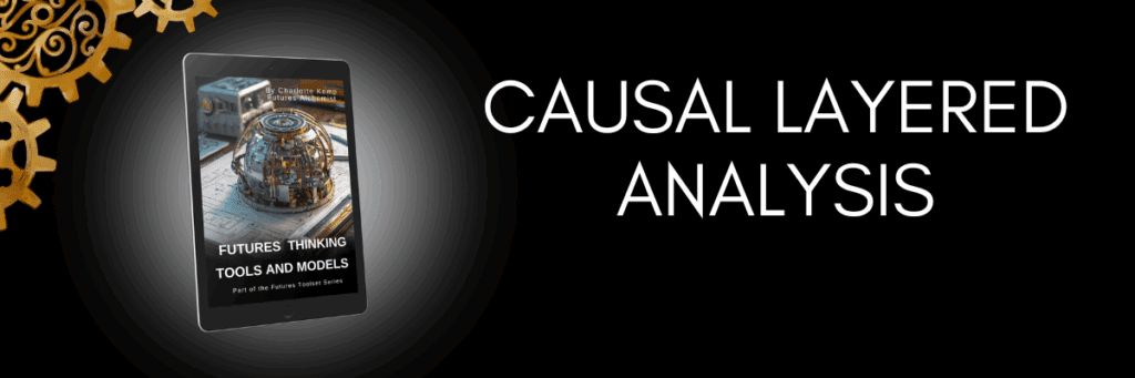 Causal Layered Analysis