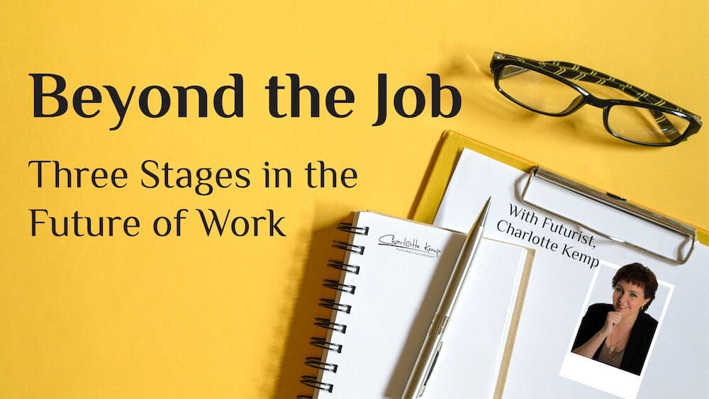 Beyond the Job - future of work