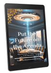 Put the Future on the Agenda